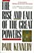 The Rise and Fall of the Great Powers: Economic Change and Military Conflict from 1500 to 2000