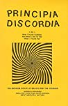 Principia Discordia ● Or ● How I Found Goddess and What I Did... by Gregory  Hill