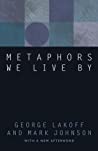 Metaphors We Live By by George Lakoff