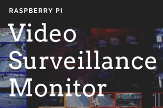 Raspberry Pi Video Surveillance