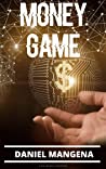 Money Game: A Wealth Manifestation Guide. Level Up Your Mindset Step-By-Step & Create An Abundant Life