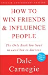 How to Win Friends and Influence People by Dale Carnegie