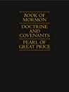 Book of Mormon, Doctrine and Covenants, Pearl of Great Price