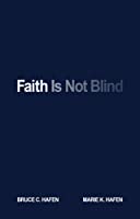 Faith Is Not Blind