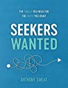 Seekers Wanted: The Skills You Need for the Faith You Want