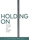 Holding On: Impulses to Leave and Strategies to Stay