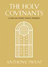 The Holy Covenants: Living Our Sacred Temple Promises