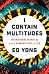 I Contain Multitudes: The Microbes Within Us and a Grander View of Life