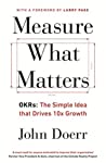 Measure What Matters by John E. Doerr