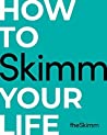 How to Skimm Your Life