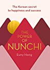 The Power of Nunchi: The Korean Secret to Happiness and Success