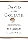 David and Goliath: Underdogs, Misfits, and the Art of Battling Giants