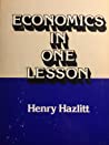 Economics in One Lesson: The Shortest & Surest Way to Understand Basic Economics